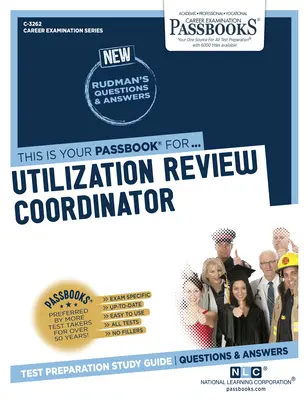 Coordinatore della revisione dell'utilizzo (C-3262): Guida allo studio dei libretti - Utilization Review Coordinator (C-3262): Passbooks Study Guide