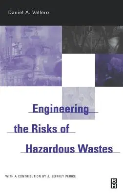 Ingegnerizzare i rischi dei rifiuti pericolosi - Engineering the Risks of Hazardous Wastes