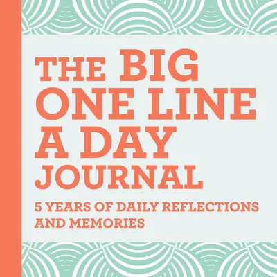 Il grande diario “Una riga al giorno”: 5 anni di riflessioni e ricordi quotidiani - con tanto spazio per scrivere - The Big One Line a Day Journal: 5 Years of Daily Reflections and Memories--With Plenty of Room to Write