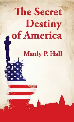 Il destino segreto dell'America con copertina rigida - Secret Destiny of America Hardcover