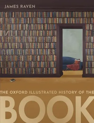 La storia illustrata del libro di Oxford - The Oxford Illustrated History of the Book