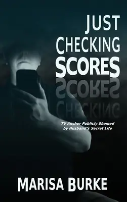 Controllo dei punteggi: La conduttrice televisiva è stata pubblicamente svergognata dalla vita sessuale segreta del marito - Just Checking Scores: TV Anchor Publicly Shamed by Husband's Secret Sex Life