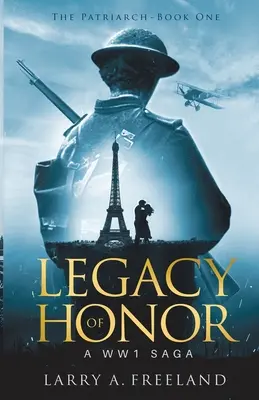 L'eredità dell'onore: Il Patriarca - Una saga della Prima Guerra Mondiale (WW1) - Legacy of Honor: The Patriarch - A World Word One (WW1) Saga