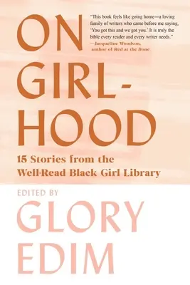 Sulla fanciullezza: 15 storie dalla biblioteca della Ragazza nera ben letta - On Girlhood: 15 Stories from the Well-Read Black Girl Library