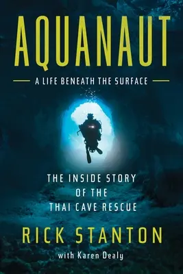 Aquanaut: La storia del salvataggio nelle grotte thailandesi - Aquanaut: The Inside Story of the Thai Cave Rescue