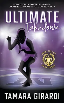 Ultimate Takedown: Un romanzo sportivo contemporaneo per ragazzi - Ultimate Takedown: A YA Contemporary Sports Novel