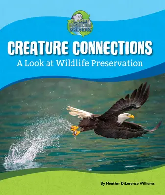 Connessioni tra creature: Uno sguardo alla conservazione della fauna selvatica - Creature Connections: A Look at Wildlife Preservation