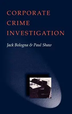 Indagini sul crimine aziendale - Corporate Crime Investigations
