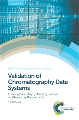 Convalida dei sistemi di dati cromatografici: Garantire l'integrità dei dati, soddisfare i requisiti aziendali e normativi - Validation of Chromatography Data Systems: Ensuring Data Integrity, Meeting Business and Regulatory Requirements