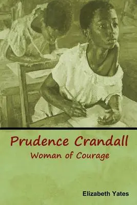 Prudence Crandall, donna di coraggio - Prudence Crandall, Woman of Courage
