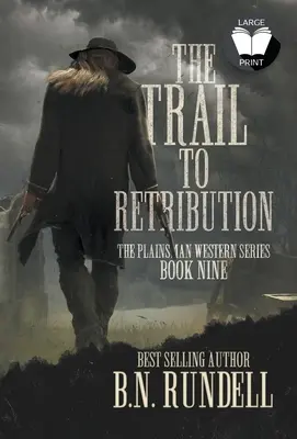 Il sentiero della vendetta: Un classico della serie western - The Trail to Retribution: A Classic Western Series