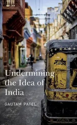Minare l'idea di India - Undermining the Idea of India