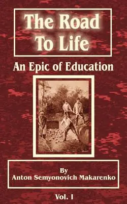 La strada verso la vita: (Un'epopea dell'educazione), prima parte - The Road to Life: (An Epic of Education), Part One