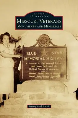 Veterani del Missouri: Monumenti e memoriali - Missouri Veterans: Monuments and Memorials
