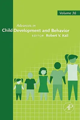 Progressi nello sviluppo e nel comportamento del bambino: Volume 35 - Advances in Child Development and Behavior: Volume 35