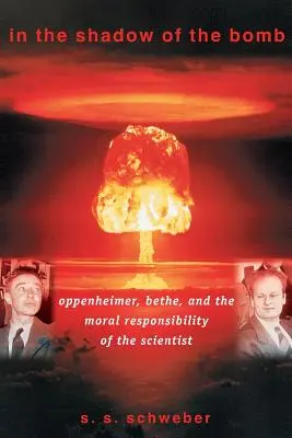All'ombra della bomba: Oppenheimer, Bethe e la responsabilità morale dello scienziato - In the Shadow of the Bomb: Oppenheimer, Bethe, and the Moral Responsibility of the Scientist