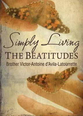 Vivere semplicemente le beatitudini - Simply Living the Beatitudes