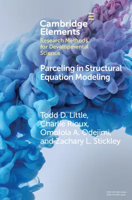 La parcellizzazione nella modellazione delle equazioni strutturali: Un'introduzione completa per gli scienziati dello sviluppo - Parceling in Structural Equation Modeling: A Comprehensive Introduction for Developmental Scientists