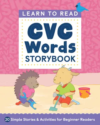 Imparare a leggere: Libro di racconti sulle parole CVC: 20 semplici storie e attività per lettori principianti - Learn to Read: CVC Words Storybook: 20 Simple Stories & Activities for Beginner Readers