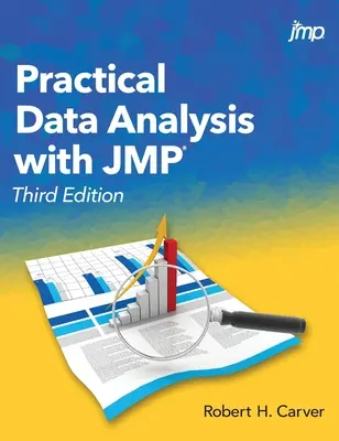 Analisi pratica dei dati con JMP, terza edizione - Practical Data Analysis with JMP, Third Edition