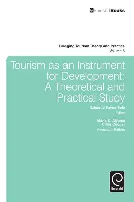 Il turismo come strumento di sviluppo: Uno studio teorico e pratico - Tourism as an Instrument for Development: A Theoretical and Practical Study