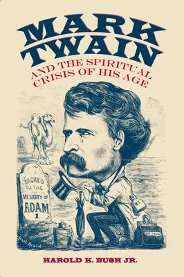 Mark Twain e la crisi spirituale della sua epoca - Mark Twain and the Spiritual Crisis of His Age