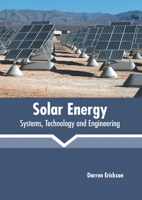 Energia solare: Sistemi, tecnologia e ingegneria - Solar Energy: Systems, Technology and Engineering