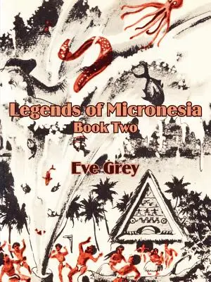 Leggende della Micronesia (Libro secondo) - Legends of Micronesia (Book Two)