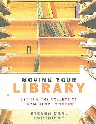 Traslocare la biblioteca: Portare la collezione da qui a lì - Moving Your Library: Getting the Collection from Here to There