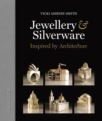 Gioielli e argenteria - Ispirati all'architettura: Creare connessioni d'argento e d'oro tra una persona e un luogo significativo per un'occasione speciale - Jewellery & Silverware - Inspired by Architecture: Making Silver & Gold Connections Between a Person and a Place of Significance for a Special Occasio