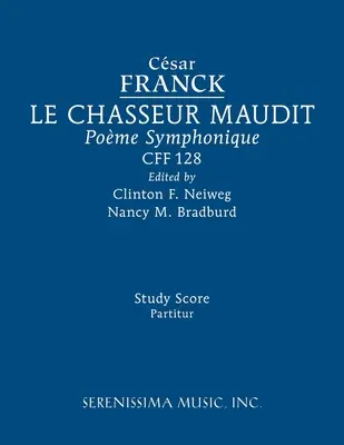 Le Chasseur maudit, CFF 128: Partitura di studio - Le Chasseur maudit, CFF 128: Study score