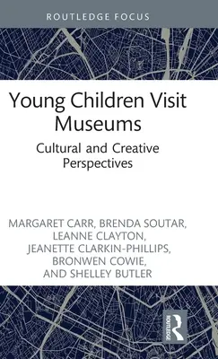 I bambini visitano i musei: Prospettive culturali e creative - Young Children Visit Museums: Cultural and Creative Perspectives