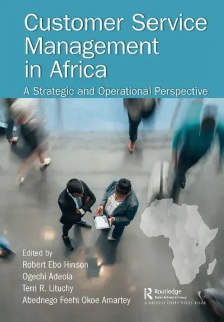 Gestione del servizio clienti in Africa: Una prospettiva strategica e operativa - Customer Service Management in Africa: A Strategic and Operational Perspective