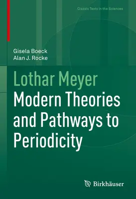 Lothar Meyer: Teorie moderne e percorsi verso la periodicità - Lothar Meyer: Modern Theories and Pathways to Periodicity