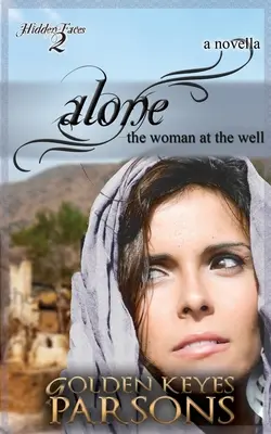 Sola: La donna al pozzo - Alone: The Woman at the Well