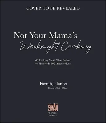 Il libro di cucina “Nizza Speziata Facile e Veloce”: 60 piatti entusiasmanti che danno gusto - in 30 minuti o meno - The Quick & Easy Spiced Nice Cookbook: 60 Exciting Meals That Deliver on Flavor--In 30 Minutes or Less