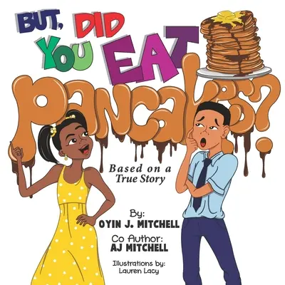 Ma hai mangiato i pancake? - But, Did You Eat Pancakes?