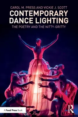 Illuminazione della danza contemporanea: La poesia e la realtà - Contemporary Dance Lighting: The Poetry and the Nitty-Gritty