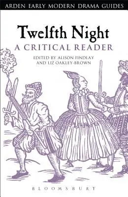 La dodicesima notte: Una lettura critica - Twelfth Night: A Critical Reader