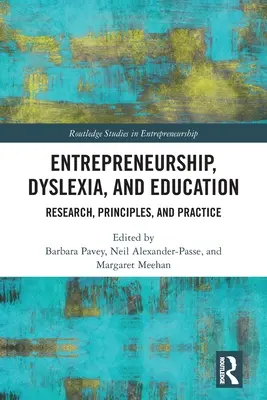 Imprenditorialità, dislessia e istruzione: Ricerca, principi e pratica - Entrepreneurship, Dyslexia, and Education: Research, Principles, and Practice
