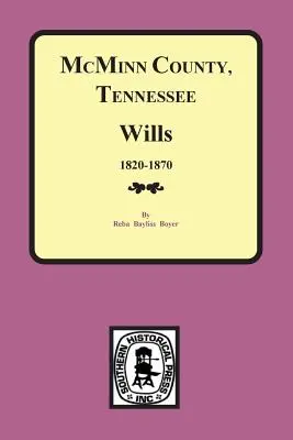 Contea di McMinn, Tennessee: testamenti e registri immobiliari 1820-1870 - McMinn County, Tennessee Wills & Estate Records 1820-1870