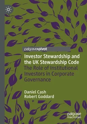 L'Investor Stewardship e il Codice di Stewardship del Regno Unito: Il ruolo degli investitori istituzionali nella governance aziendale - Investor Stewardship and the UK Stewardship Code: The Role of Institutional Investors in Corporate Governance