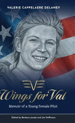 Ali per Val: Memorie di una giovane donna pilota - Wings for Val: Memoir of a Young Female Pilot