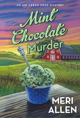 Omicidio al cioccolato e menta: Un mistero in gelateria - Mint Chocolate Murder: An Ice Cream Shop Mystery