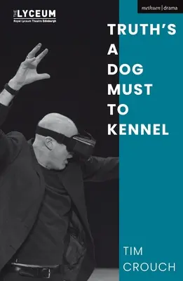La verità è un cane che deve andare in canile - Truth's a Dog Must to Kennel