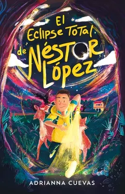 El Eclipse Total de Nstor Lpez / L'eclissi totale di Nestor Lopez (edizione spagnola) - El Eclipse Total de Nstor Lpez / The Total Eclipse of Nestor Lopez (Spanish Edition)
