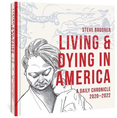 Vivere e morire in America: Cronaca quotidiana 2020-2022 - Living & Dying in America: A Daily Chronicle 2020-2022