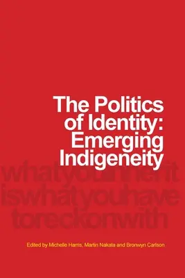 La politica dell'identità: L'indigeneità emergente - The Politics of Identity: Emerging Indigeneity