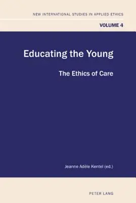 Educare i giovani: l'etica della cura - Educating the Young; The Ethics of Care