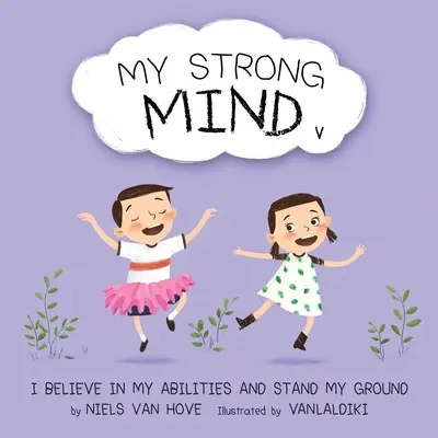 Mente forte V: credo nelle mie capacità e mantengo le mie posizioni - My Strong Mind V: I Believe In My Abilities And Stand My Ground